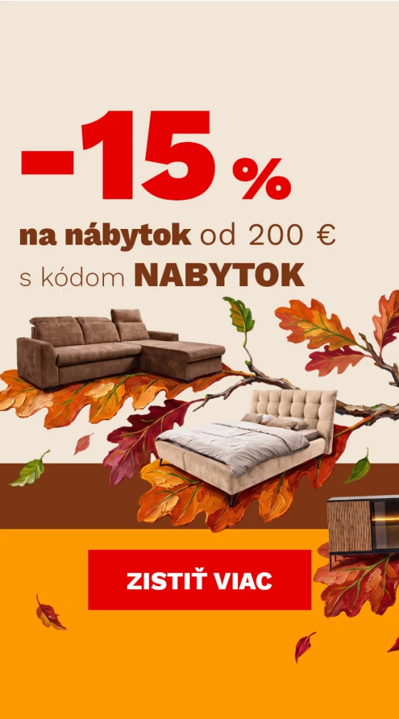 15 % na NÁBYTEK od 6000Kč/200€ 5-7-10-2026